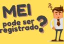 Tudo o que Você Precisa Saber Antes de se Tornar um MEI Tudo o que Você Precisa Saber Antes de se Tornar um MEI