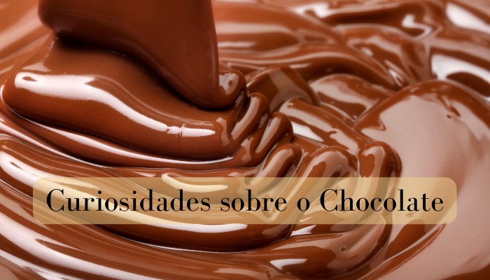 Curiosidades sobre o Chocolate: confira 4 fatos que irão te surpreender